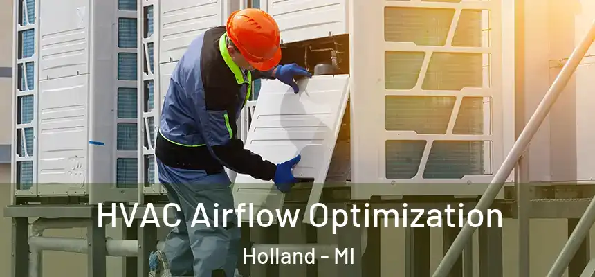  HVAC Airflow Optimization Holland - MI