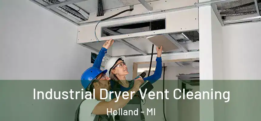  Industrial Dryer Vent Cleaning Holland - MI