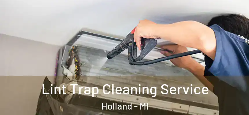  Lint Trap Cleaning Service Holland - MI